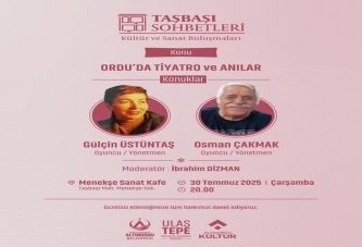 BU HAFTA “ORDU’DA TİYATRO” KONUŞULACAK