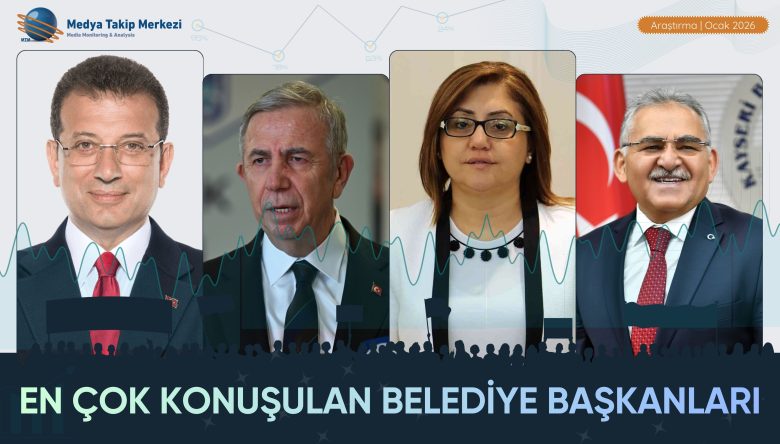 BELEDİYE BAŞKANLARININ KONUŞULMA ORANI ARTTI!