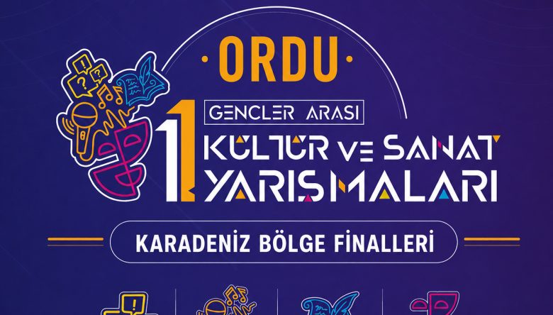 KARADENİZ BÖLGE FİNALLERİ ORDU’DA DÜZENLENECEK