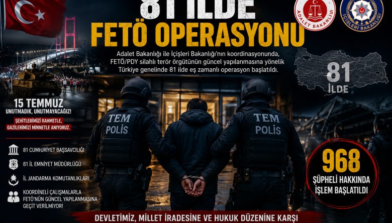 81 İLDE FETÖ OPERASYONU